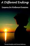 A Different Ending: Lessons In Violence Evasion