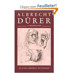 Albrecht Durer: A Biography