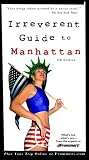 Frommer's Irreverent Guide to Manhattan