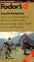 South America: The Complete Guide to the Best of the Andes, Amazon, Big Cities, Small Towns and  Beaches (3rd ed)