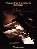 Intros, Endings & Turnarounds for Keyboard: Essential Phrases for Swing, Latin, Jazz Waltz, and Blues Styles