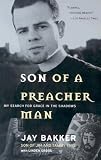 Son of a Preacher Man: My Search for Grace in the Shadows