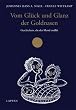 Vom Gl�ck und Glanz der Goldnasen. Geschichten, die der Mond erz�hlt