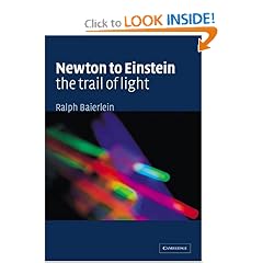 Newton to Einstein: The Trail of Light: An Excursion to the Wave-Particle Duality and the Special Theory of Relativity