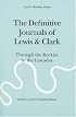 The Definitive Journals of Lewis & Clark, Vol. 5: Through the Rockies to the Cascades