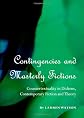 Contingencies and Masterly Fictions: Countertextuality in Dickens, Contemporary Fiction and Theory