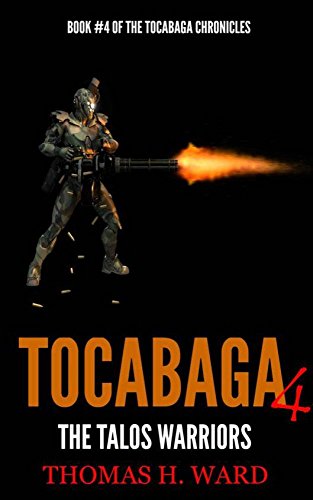 TOCABAGA 4: THE TALOS WARRIORS (The Tocabaga Chronicles: A Jack Gunn Suspense Thriller)