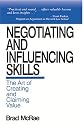 Negotiating and Influencing Skills: The Art of Creating and Claiming Value