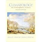 Climatology: An Atmospheric Science (2nd Edition) by John E. Oliver and John J. Hidore