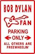 BOB DYLAN FAN PARKING music novelty sign