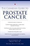 The Canadian Guide to Prostate Cancer