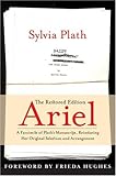 Ariel: The Restored Edition: A Facsimile of Plath's Manuscript, Reinstating Her Original Selection and Arrangement (P.S.)