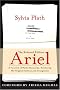 Ariel: The Restored Edition: A Facsimile of Plath's Manuscript, Reinstating Her Original Selection and Arrangement Ariel: The Restored Edition: A Facsimile of Plath's Manuscript, Reinstating Her Original Selection and Arrangement
