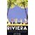 The Riviera: The Rise and Rise of the Cote D'Azur