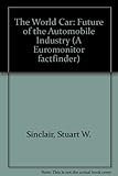 The world car : the future of the automobile industry