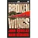 Broken Wings: A Novel (Mindhunters)