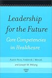 Leadership for the Future: Core Competencies in Healthcare