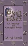 Best of the Best: An Anthology and Astrological Primer