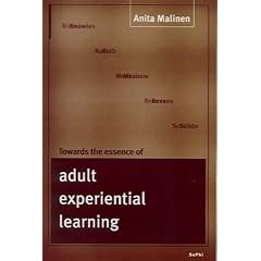 Towards the Essence of Adult Experimental Learning: A Reading of the Theories of Knowles, Kolb, Mezirow, Revans and Schon (Sophi)