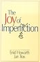 The Joy of Imperfection