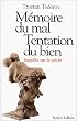 M�moire du mal, Tentation du bien : enqu�te sur le si�cle