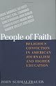 People of Faith: Religious Conviction in American Journalism and Higher Education