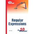 Sams Teach Yourself Regular Expressions in 10 Minutes (Sams Teach Yourself)