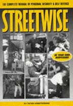 Streetwise: The Complete Manual of Personal Security and Self Defence