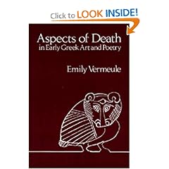 Aspects of Death in Early Greek Art and Poetry (Charles J. Goodwin Award of Merit Sather Classical Lectures , No 46)