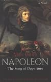 Napoleon : The Song of Departure