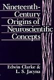 Nineteenth-Century Origins of Neuroscientific Concepts