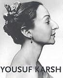 Yousuf Karsh: Heroes of Light and Shadows