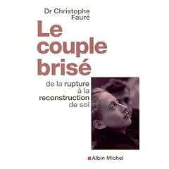 Le Couple bris� : De la rupture � la reconstruction de soi