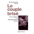 Le Couple bris� : De la rupture � la reconstruction de soi