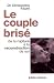 Livres : Le Couple brisé : De la rupture à la reconstruction de soi