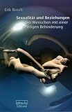 Sexualit&auml;t und Beziehung bei Menschen mit einer geistigen Behinderung: Ein Hand- und Arbeitsbuch - Erik Bosch