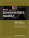 2010 Songwriter's Market: Where & How to Market Your Songs