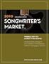 2010 Songwriter's Market: Where & How to Market Your Songs