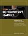 2010 Songwriter's Market: Where & How to Market Your Songs