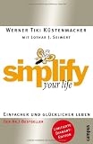 simplify your life DIAMANT: Einfacher und gl&uuml;cklicher leben - Werner Tiki K&uuml;stenmacher, Lothar J. Seiwert