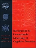 Introduction to Connectionist Modelling of Cognitive Processes