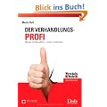 Der Verhandlungs-Profi: Besser verhandeln - mehr erreichen