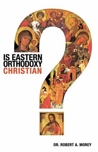 Is Eastern Orthodoxy Christian? under Orthodoxy in The Books Store