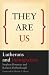 They Are Us: Lutherans and Immigration