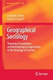 Geographical Sociology: Theoretical Foundations and Methodological Applications in the Sociology of Location (GeoJournal Library)