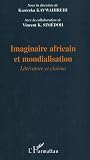 Imaginaire africain et mondialisation : Littérature et cinéma