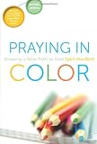 Praying In Color: Drawing a New Path to God--Portable Edition