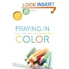 Praying In Color: Drawing a New Path to God--Portable Edition