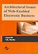 Architectural issues of Web-enabled electronic business - [electronic resource] : Nan Si Shi, V.K. Murthy.