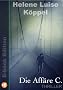 Die Aff�re C.: Thriller